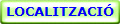 LOCALITZACI�